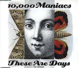 10,000 Maniacs — These Are Days cover artwork