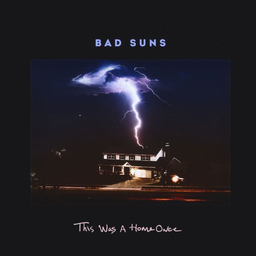 Bad Suns — This Was A Home Once cover artwork