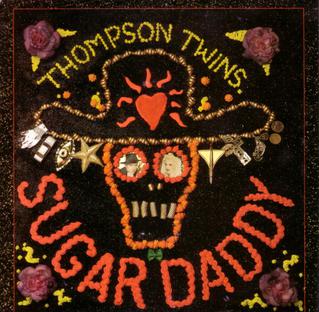 Thompson Twins — Sugar Daddy cover artwork