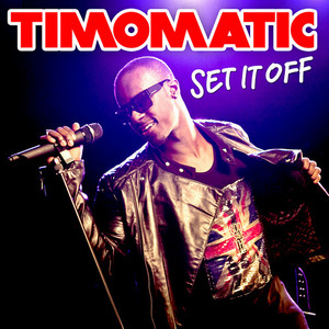 Timomatic — Set It Off cover artwork