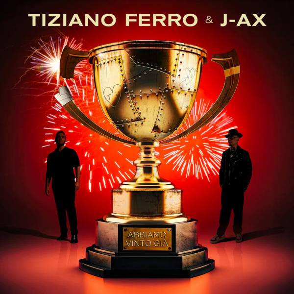 Tiziano Ferro & J-Ax — Abbiamo Vinto Già cover artwork