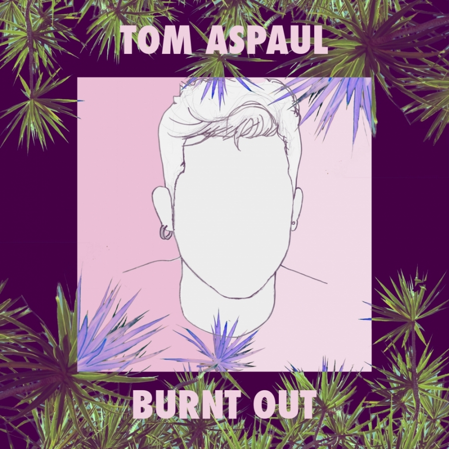 Tom Aspaul Burnt Out cover artwork