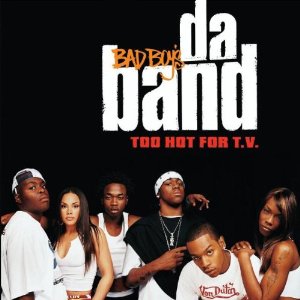 Bad Boy&#039;s Da Band Too Hot for TV cover artwork