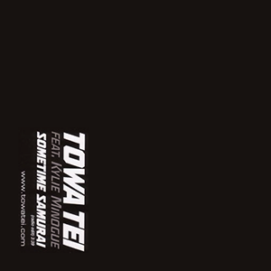 Towa Tei featuring Kylie Minogue — Sometime Samurai cover artwork