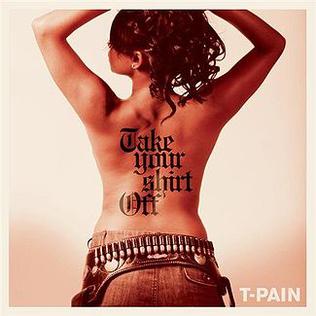 T-Pain Take Your Shirt Off cover artwork