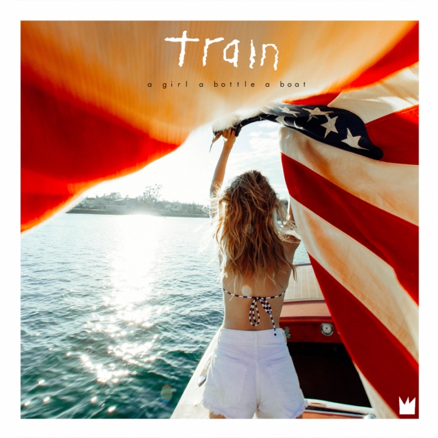 Train A Girl, A Bottle, A Boat cover artwork