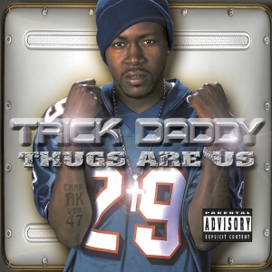 Trick Daddy — I’m A Thug cover artwork