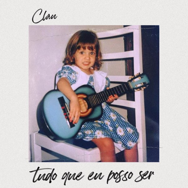 Clau — Tudo Que Eu Posso Ser cover artwork