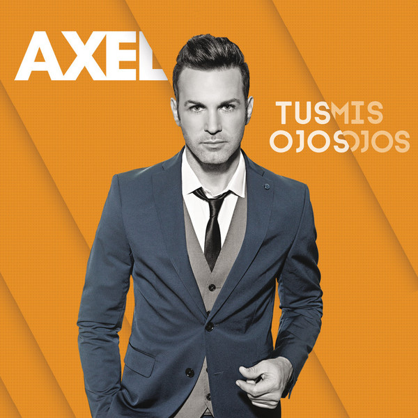 Axel Tus Ojos Mis Ojos cover artwork