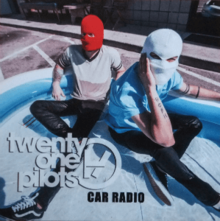 Twenty One Pilots — Car Radio cover artwork