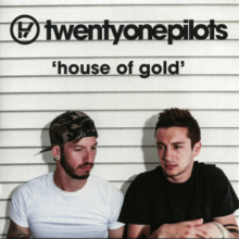 Twenty One Pilots — House Of Gold cover artwork