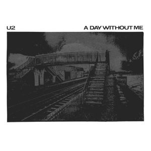 U2 — A Day Without Me cover artwork