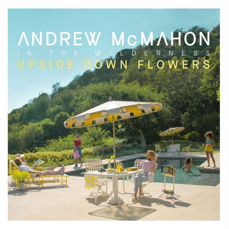 Andrew McMahon in the Wilderness Upside Down Flowers cover artwork