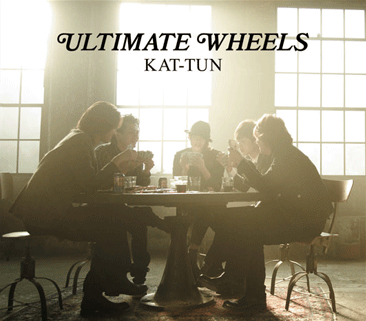KAT-TUN Ultimate Wheels cover artwork