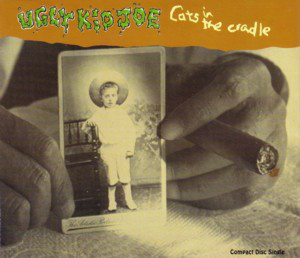 Ugly Kid Joe — Cat&#039;s In The Cradle cover artwork