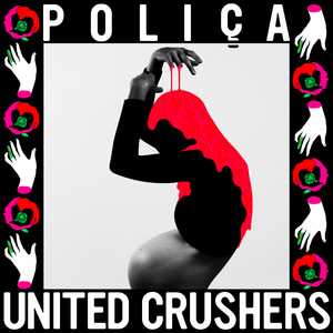 Poliça United Crushers cover artwork