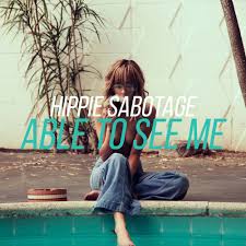 Hippie Sabotage Able To See Me cover artwork