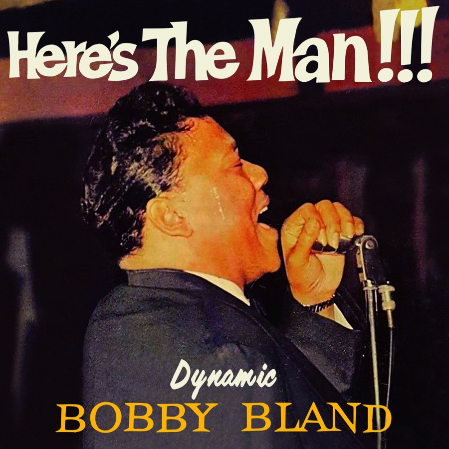 Bobby Bland Here&#039;s the Man!!! cover artwork