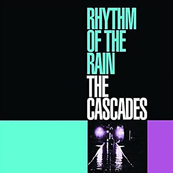 The Cascades Rhythm of the Rain cover artwork