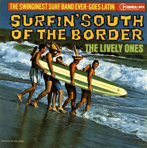 The Lively Ones Surfin&#039; South of the Border cover artwork