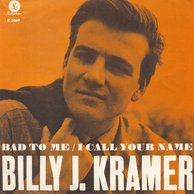 Billy J. Kramer with the Dakotas — Bad to Me cover artwork