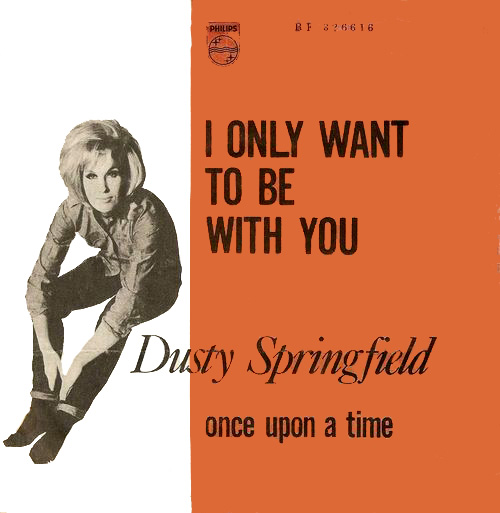 Dusty Springfield — I Only Want to Be with You cover artwork