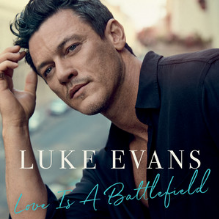 Luke Evans — Love Is a Battlefield cover artwork
