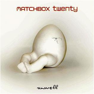 Matchbox Twenty — Unwell cover artwork