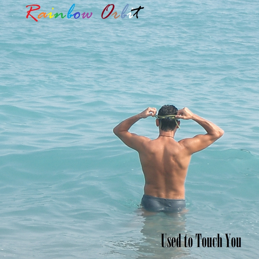 Rainbow Orbit Used to Touch You cover artwork