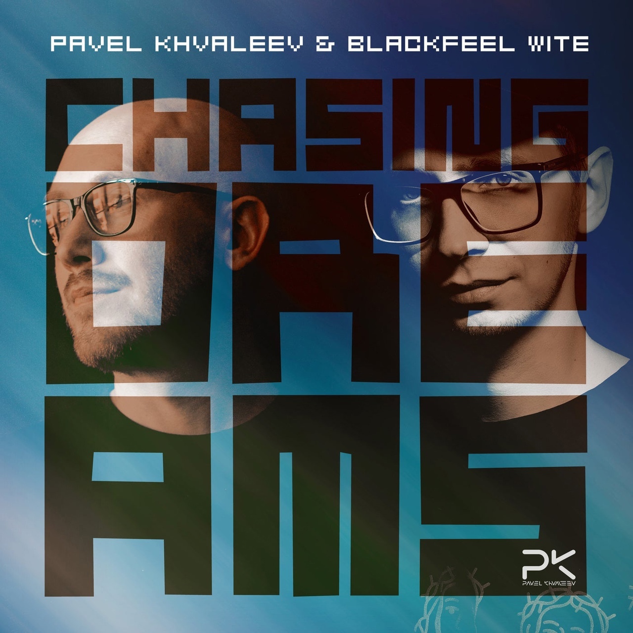 Pavel Khvaleev & Blackfeel Wite — Chasing Dreams cover artwork