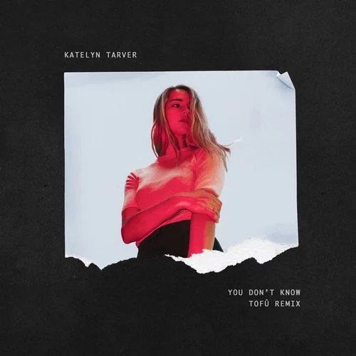 Katelyn Tarver You Don&#039;t Know cover artwork