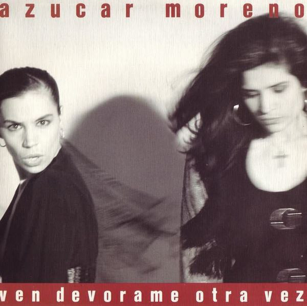 Azúcar Moreno Ven, Devórame Otra Vez cover artwork