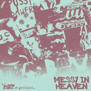 venbee & Goddard — Messy In Heaven cover artwork