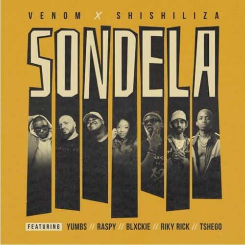 Venom & Shishiliza featuring Blxckie, Riky Rick, Tshego, Yumbs, & Raspy — Sondela cover artwork