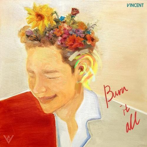 Vincent — Burn It All cover artwork