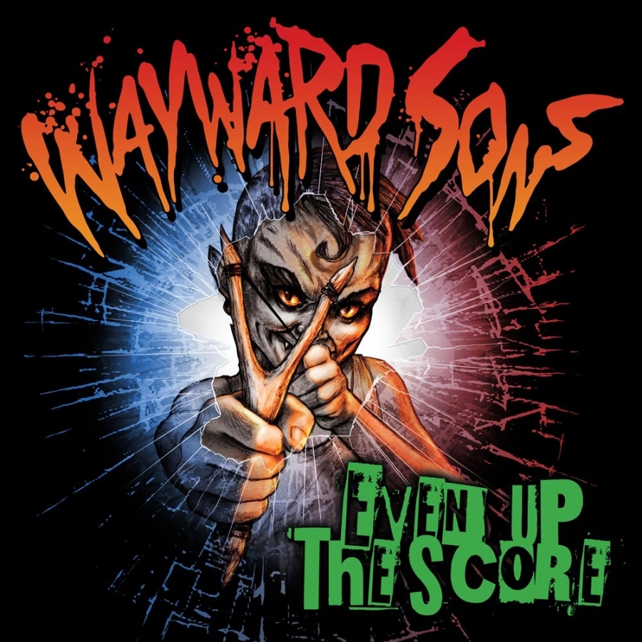 Wayward Sons — Even Up The Score cover artwork