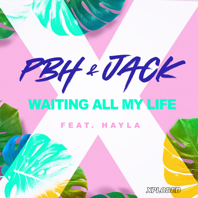 PBH &amp; JACK featuring Hayla — Waiting All My Life cover artwork