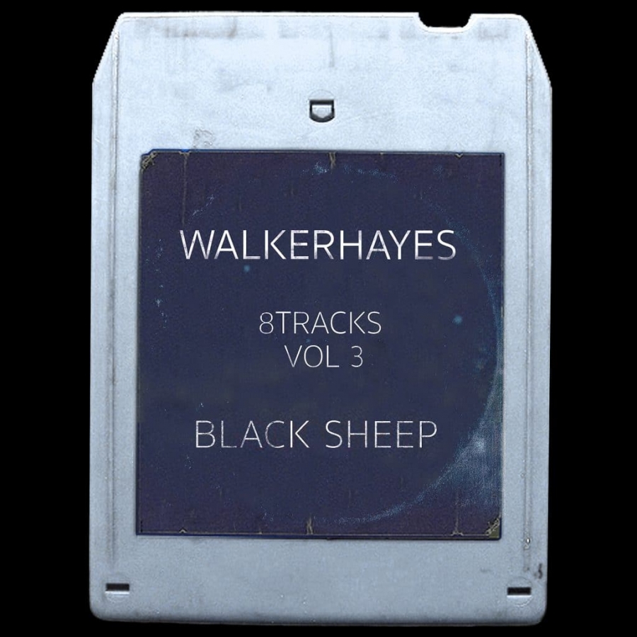 Walker Hayes 8Tracks Volume 3 — Black Sheep cover artwork