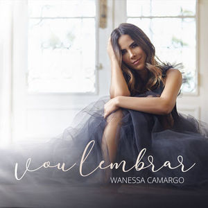 Wanessa Camargo — Vou Lembrar cover artwork
