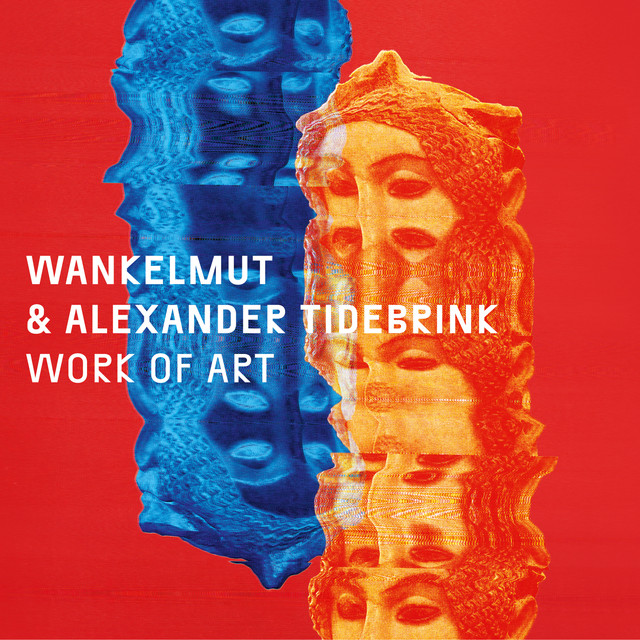 Wankelmut & Alexander Tidebrink Work of Art cover artwork