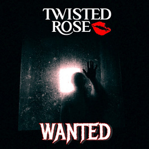 Twisted Rose — Wanted cover artwork