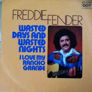 Freddy Fender — Wasted Days and Wasted Nights cover artwork