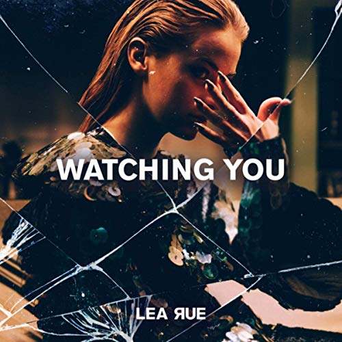 Lea Rue — Watching You cover artwork