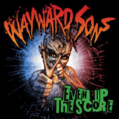 Wayward Sons Even Up the Score cover artwork