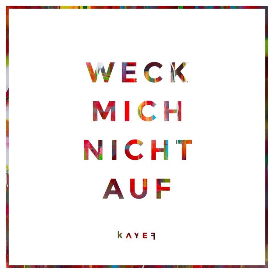 Kayef Weck Mich Nicht Auf cover artwork