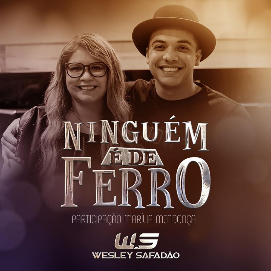 Wesley Safadão featuring Marília Mendonça — Ninguém É De Ferro cover artwork