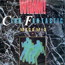 Wham! Club Fantastic Megamix cover artwork