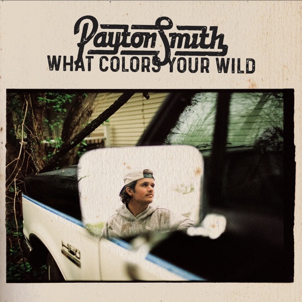Payton Smith What Colors Your Wild cover artwork