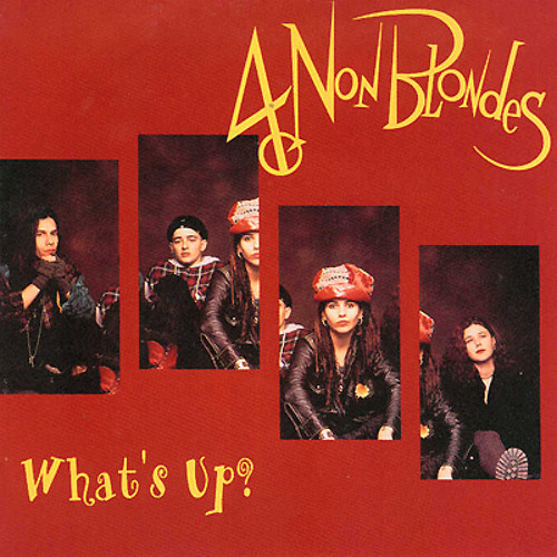 4 Non Blondes — What&#039;s Up? cover artwork