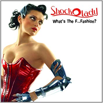 Shockolady — What&#039;s the F..Fashion? cover artwork